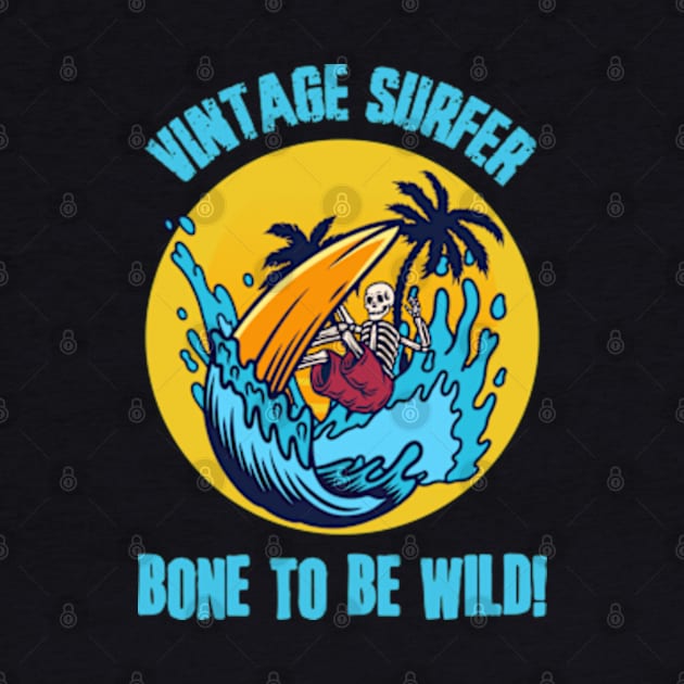 Bone To Be Wild | Vintage Skeleton Surfer by WebStarCreative